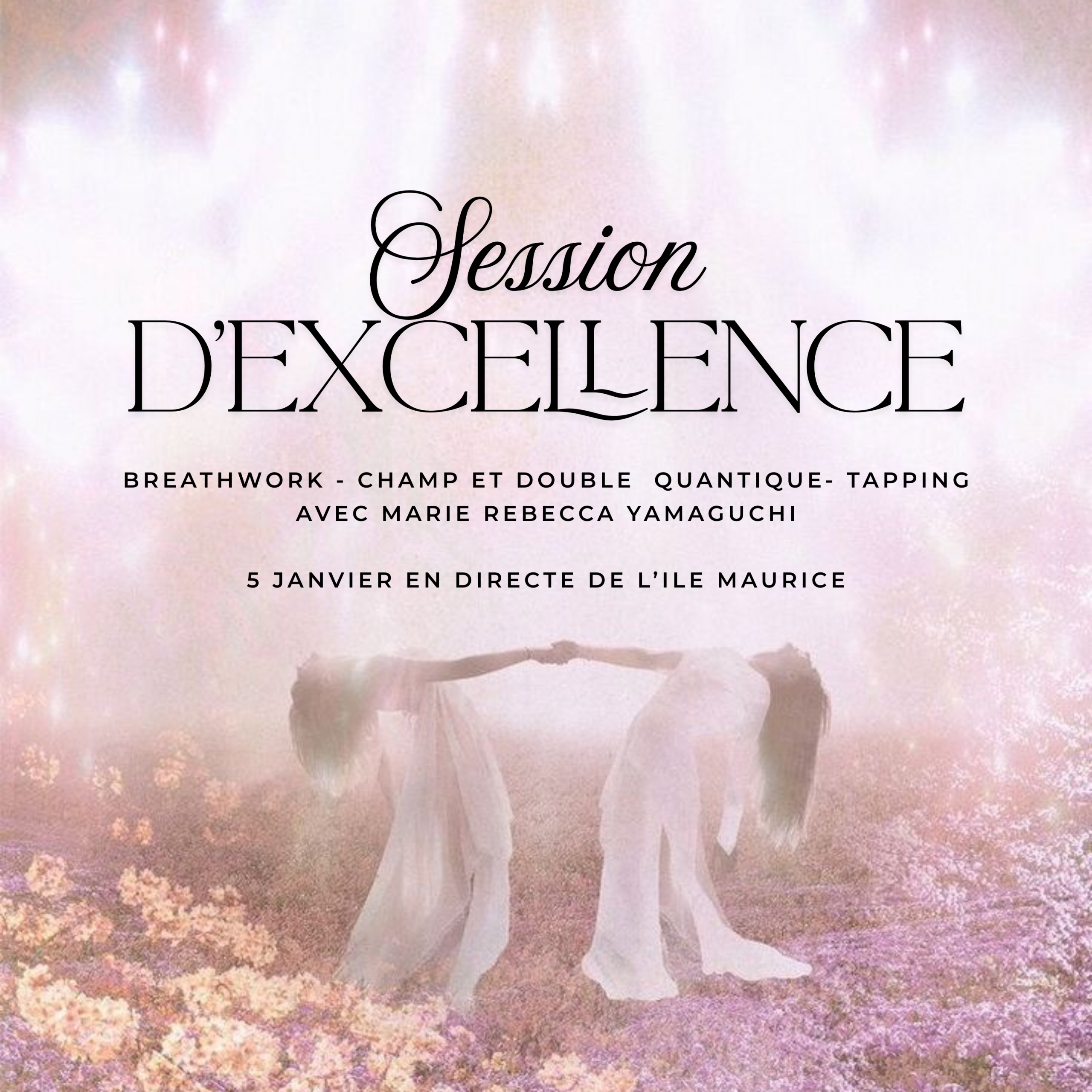 SESSION D'EXCELLENCE 5 JANVIER